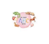 My First ABC Book: An Alphabet Book for Babies