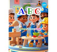 My First ABC Book: Exploring Jobs and Tools: Engaging Alphabet Learning for Toddlers and Preschoolers Aged 3-6