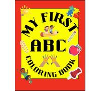 MY first ABC BOOK: Learn you letters and items too!!!