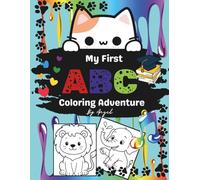 My First ABC Coloring Adventure: Fun Alphabet Coloring Book for Toddlers and Preschoolers (Ages 3-5)