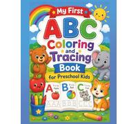 My First ABC Coloring and Tracing Book for Preschool Kids: Fun English Alphabet Learning with Letter Writing Practice and Coloring Activities (Early Learning)