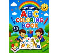 My First ABC Coloring Book: A Fun Alphabet Coloring Adventure for Preschool Kids Ages 4-6