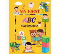 My First ABC Coloring Book: A to Z Alphabet Coloring, Spelling & Activity Book for Kids Ages 3-6