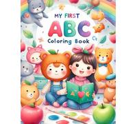 My First ABC Coloring Book: ABC Coloring Book for Toddlers Learn the Alphabet Coloring Book