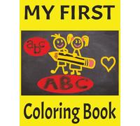My First ABC Coloring Book: Ages: Early Learning, Preschool and Kindergarten. Offers children fun, development of fine motor skills and eye hand ... each page is separate from the other.