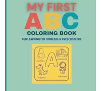 My First ABC Coloring Book: Easy A-Z Alphabet Coloring for Toddlers and Preschoolers