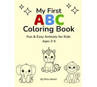 My First ABC Coloring Book for Kids Ages 3-5: Fun & Easy Animal Alphabet Coloring Book for Toddlers and Preschoolers