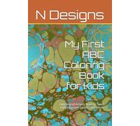 My First ABC Coloring Book for Kids: Educational Activity Book to Teach Early Learners Letters and Words