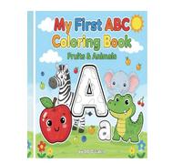 My First ABC Coloring Book Fruits & Animals