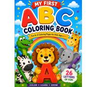 My First ABC Coloring Book: Fun A-Z Coloring Pages for Kids Ages 2-7