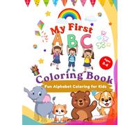 My First ABC Coloring Book: Fun Alphabet Coloring for Kids Ages 3-6