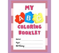 My First ABC Coloring Book: Fun Alphabet Coloring Pages for Toddlers and Preschool Kids Ages 2-5 | Learn Letters While Coloring A to Z