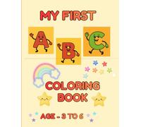 My First ABC Coloring Book: Fun and Easy Alphabet Coloring for Kids Ages 3-6 | Big Bold Letters for Preschool & Kindergarten