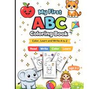 My First ABC Coloring Book: Fun and easy to: Read • Write • Color • Learn A to Z