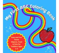 My First ABC Coloring Book: Fun & Easy Home Objects, Food & Pets