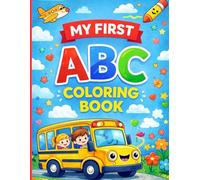 MY FIRST ABC COLORING BOOK: Fun & Easy Way to Learn English Letters A-Z for Kids Ages 3-5