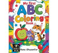 My First ABC Coloring Book: Learn Capital & Small Letters with Fun and Easy Coloring Pages for Kids Ages 3-5: A Fun Alphabet Coloring Activity Book ... Toddlers and Preschoolers Learning Their ABCs