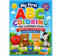 My First ABC Coloring Book: Learn Letters A-Z, Fun Coloring Pages for Toddlers and Preschoolers Ages 2-5