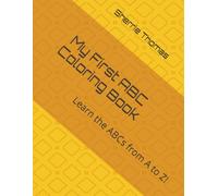 My First ABC Coloring Book: Learn the ABCs and color your way from A to Z! (My First Numbers: Count, Color & Learn)