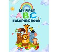 My First ABC Coloring Book: Let’s learn the alphabet with fun