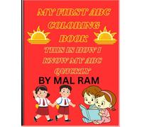 MY FIRST ABC COLORING BOOK.: THIS IS HOW I KNOW MY ABC QUICKLY.