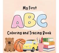 My First ABC Coloring & Tracing Book: Activities For Kids (Educational Activity Book)