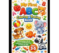My First ABC Coloring & Tracing Book for Kids Ages 3-5: Fun Alphabet Learning Workbook with Big Coloring Pages, Letter Tracing Practice, and Early ... for Preschool and Kindergarten Kids