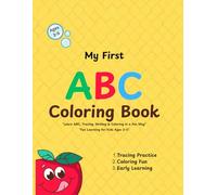 My First ABC Coloring & Tracing Book for Kids Ages 3-5: Learn Letters, Practice Writing, and Have Fun with Easy A-Z Tracing Activities for Toddlers & Preschoolers