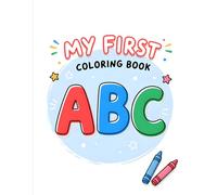 My First ABC Colouring Book: A Colourful Journey From A to Z