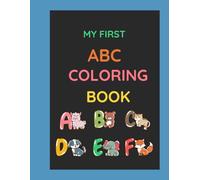 My first abc colouring book: Fun animal alphabet for kids ages 2-5