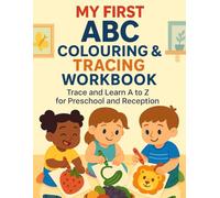 My First ABC Colouring & Tracing Workbook Ages 2-6