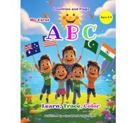 My First ABC: Countries & Flags: Learn, Trace & Color Letters with World Flags - Fun ABC Learning for Kids Ages 2-5 (ABC Kids Learning Series)