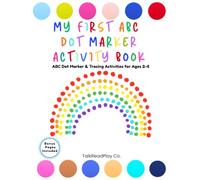 My First ABC Dot Marker Activity Book: Fun Dot Marker & Tracing Activities for Ages 2-5