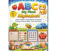 My First ABC: Fun Alphabet Tracing & Coloring Workbook for Kids (Ages 3-5): Fun Alphabet Activities and More! for Preschool & Kindergarten