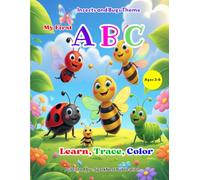 My First ABC: Insects and Bugs Coloring Book for Kids Ages 3-6: “Fun Alphabet Coloring Book to Learn Letters, Trace, and Color Cute Bugs - Perfect for Kids Ages 3-6” (ABC Kids Learning Series)
