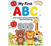 My First ABC: Learn Letters, Discover Words & Have Fun Coloring