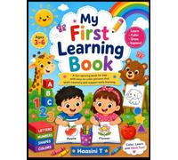 My First ABC Learning Book for Kids Ages 3-6: Fun Alphabet Activities, Letter Tracing, Easy Words, and Cute Illustrations for Toddlers & Preschoolers