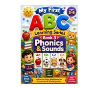 My First ABC Learning Series Book 3: Phonics & Sounds: Fun Phonics Activities for Preschool & Kindergarten Kids Ages 3-6 Letter Sounds Beginning Sounds & Rhyming Practice