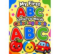 My First ABC Letters & Words Coloring Book: Learn Letters with Simple Words & Big Easy Coloring Pages for Toddlers Ages 2-4 | Build Early Learning ... (Toddler Learning & Coloring Books Ages 2-4)