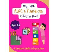 My First ABC & Numbers Coloring Book for Kids Ages 2-4| Fun and Easy Learning Activities with Matching and Counting