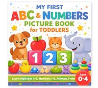 My First ABC & Numbers Picture Book for Toddlers: Learn Alphabet A-Z, Numbers 1-9, Animals, Fruits & Everyday Objects | Early Learning Picture Book ... Books for Babies, Infants & Toddlers)