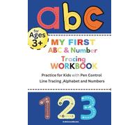 My First ABC & Numbers Tracing Workbook: Practice for Kids, Pen control line Tracing, Alphabet and Numbers