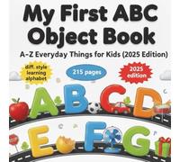 My First ABC Object Book: A-Z Everyday Things for Kids (2025 Edition) (ABC Smart Learning Series)