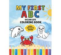 My First ABC Ocean Life Coloring Book: A Fun and Educational Activity Book with Big Simple Letters, Cute Sea Creatures, and Bonus Facts for Toddlers Ages 2-5 (My First ABC Coloring Book Series)