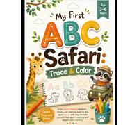 My First ABC Safari:Trace & Color: Fun and Easy Zoo, Farm, Jungle Animals to Color | Large Simple Designs for Boys & Girls Ages 3-6 | Preschool, Kindergarten & Early Learning Activity Book