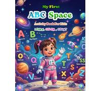 My First ABC Space Activity Book for Kids Ages 3-6: Learn, Trace, and Color A to Z | Fun Preschool Learning for Toddlers | Educational Coloring Book ... & Astronauts (ABC Kids Learning Series)