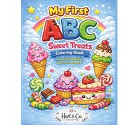 My First ABC Sweet Treats Coloring Book: Learn the Alphabet with Fun Desserts | Easy Coloring Pages for Toddlers Ages 2-5
