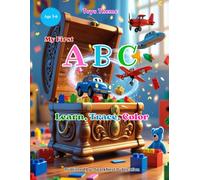 My First ABC: Toys Themed Coloring Book for Kids Ages 3-6: “Learn the Alphabet Through 26 Cute Toy Illustrations - Easy-to-Color Pages for Toddlers, ... & Early Learners” (ABC Kids Learning Series)