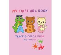 My First ABC Trace & Color Book: Alphabet Tracing & Coloring Book for Kids Ages 3-6 | Learn Letters with Words & Pictures | Preschool Workbook (8.5” x 11”, 30 Pages)
