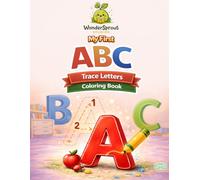My First ABC Trace Letters Coloring Book: Learn to Trace & Practice Alphabet Writing for Toddlers and Preschoolers Ages 2-5 (WonderSprout First Learning Collection)